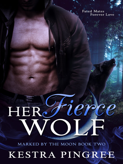 Title details for Her Fierce Wolf by Kestra Pingree - Available